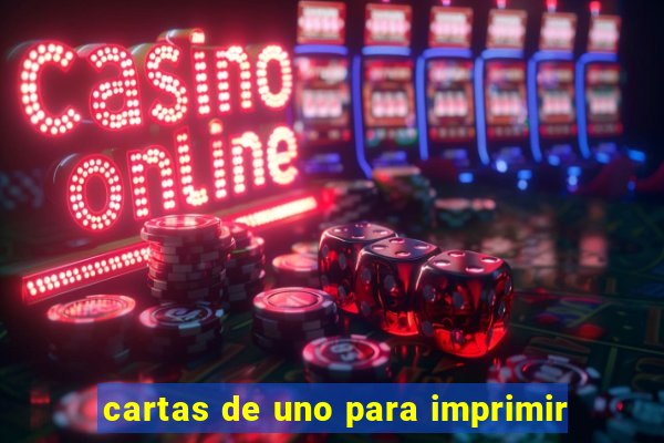 cartas de uno para imprimir